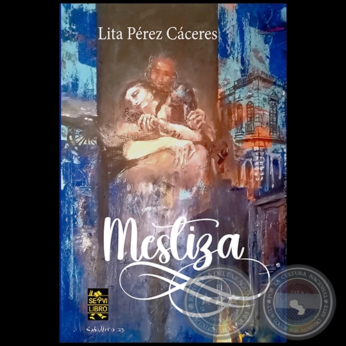 MESTIZA - Autora: LITA PREZ CCERES - Ao 2023